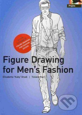 Figure Drawing for Men's Fashion - Elisabetta Drudi