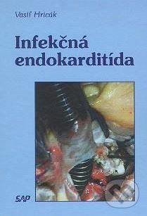 Infekčná endokarditída - Vasiľ Hricák