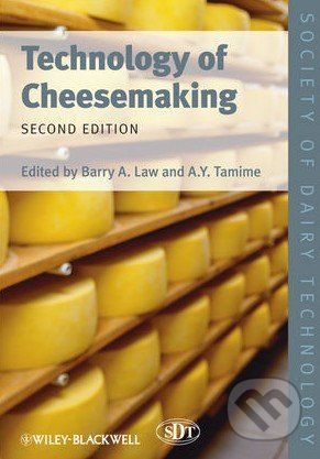Technology of Cheesemaking - A.Y. Tamime