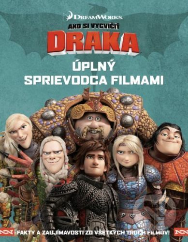 Ako si vycvičiť draka: Úplný sprievodca filmami -