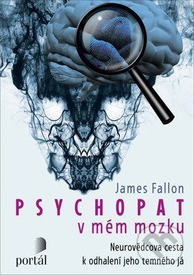Psychopat v mém mozku - James Fallon