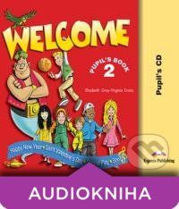 Welcome 2: Pupil's Audio CD - Elizabeth Gray, Virginia Evans