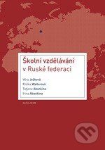 Školní vzdělávání v Ruské federaci - Věra Ježková a kolektív