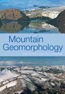 Mountain Geomorphology - Phil Owens, Olav Slaymaker