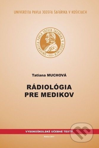 Rádiológia pre medikov - Tatiana Muchová