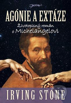 Agónie a extáze - Irving Stone