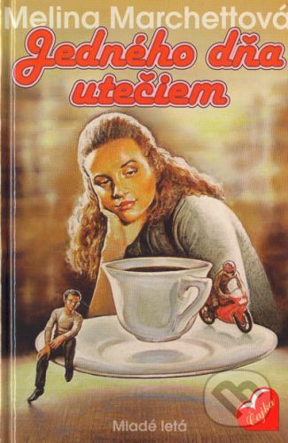 Jedného dňa utečiem - Melina Marchettová