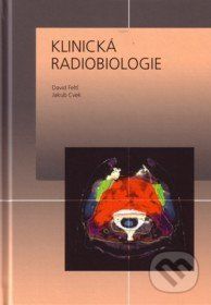 Klinická radiobiologie - David Feltl, Jakud Cvek