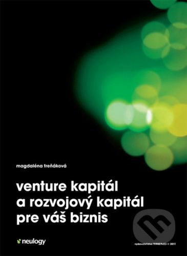 Venture kapitál a rozvojový kapitál pre váš biznis - Magdaléna Freňáková