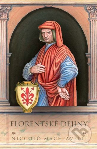 Florentské dejiny - Niccolò Machiavelli