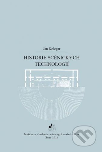 Historie scénických technologií - Jan Kolegar