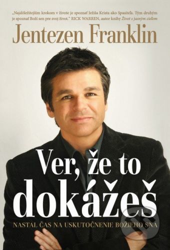 Ver, že to dokážeš - Jentezen Franklin