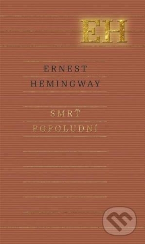 Smrť popoludní - Ernest Hemingway