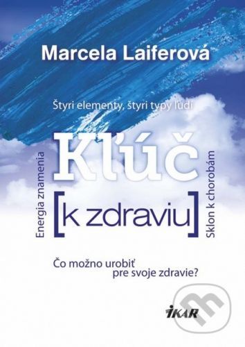Kľúč k zdraviu - Marcela Laiferová