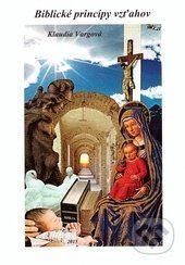 Biblické princípy vzťahov - Klaudia Vargová