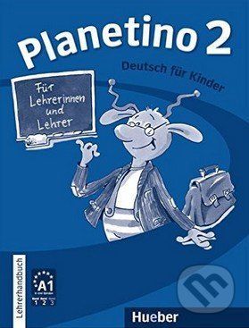 Planetino 2: Lehrerhandbuch - Gabriele Kopp a kol.