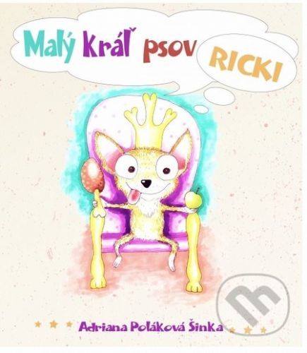 Malý kráľ psov Ricki - Adriana Poláková Šinka