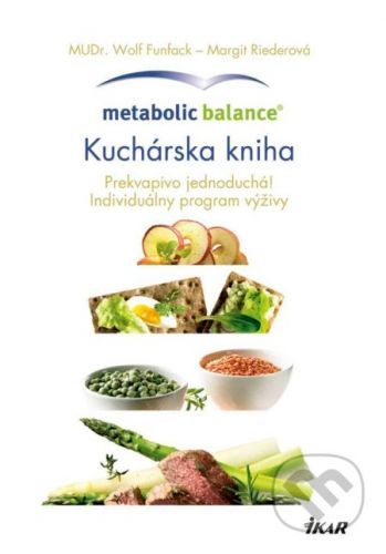 Metabolic Balance®: Kuchárska kniha - Wolf Funfack, Margit Rieder