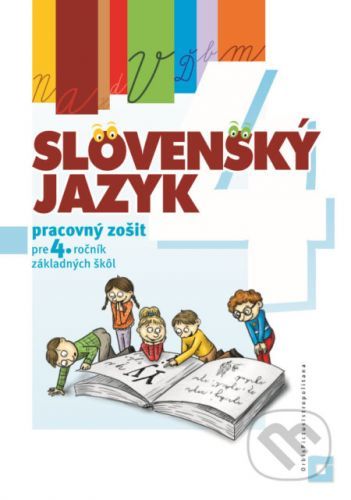 Slovenský jazyk pre 4. ročník ZŠ - Alena Kurtulíková, Dana Kovárová