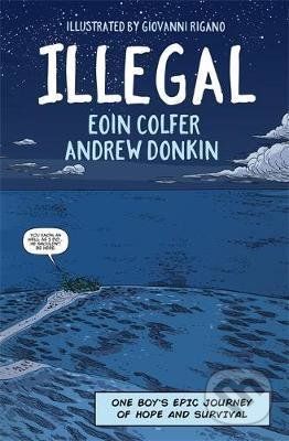 Illegal - Eoin Colfer, Andrew Donkin, Giovanni Rigano (ilustrácie)