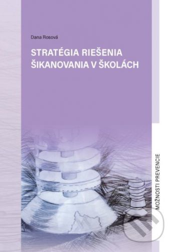 Stratégia riešenia šikanovania v školách - Dana Rosová