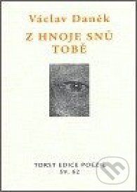 Z hnoje snů tobě - Václav Daněk