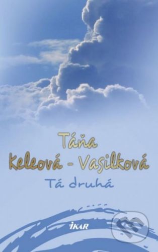 Tá druhá - Táňa Keleová-Vasilková