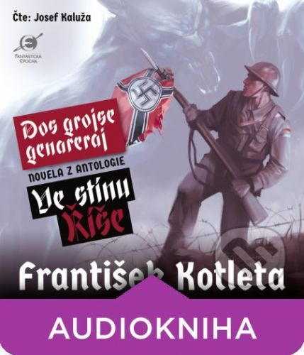 Dos grojse genareraj (z antologie Ve stínu Říše) - František Kotleta