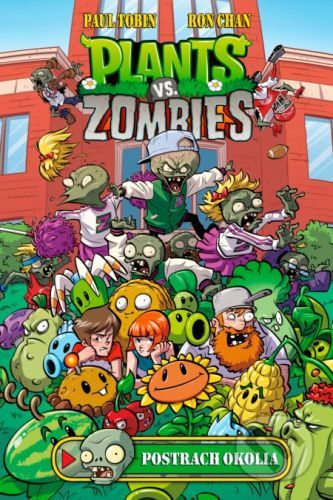 Plants vs. Zombies: Postrach okolia - Paul Tobin, Ron Chan