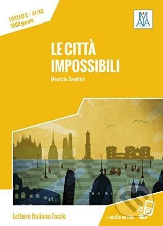 Le città impossibili - Maurizio Sandrini