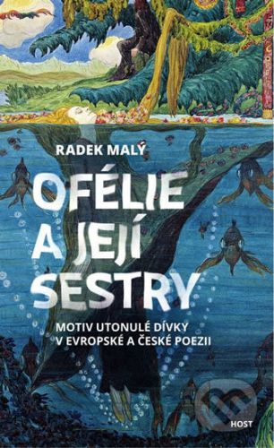 Ofélie a její sestry - Radek Malý