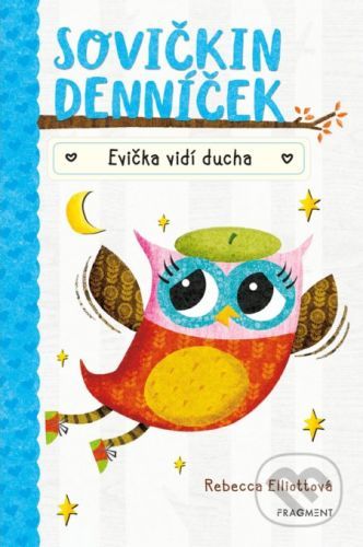 Sovičkin denníček: Evička vidí ducha - Rebecca Elliott