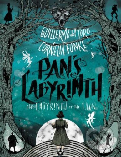 Pan's Labyrinth - Guillermo del Toro, Cornelia Funke, Allen Williams (ilustrácie)