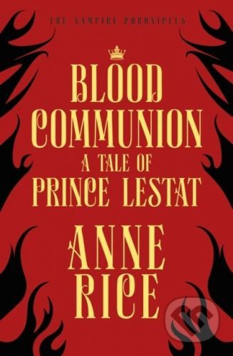 Blood Communion - Anne Rice