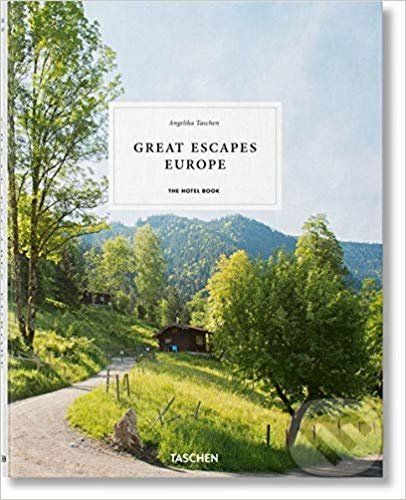 Great Escapes Europe - Angelika Taschen