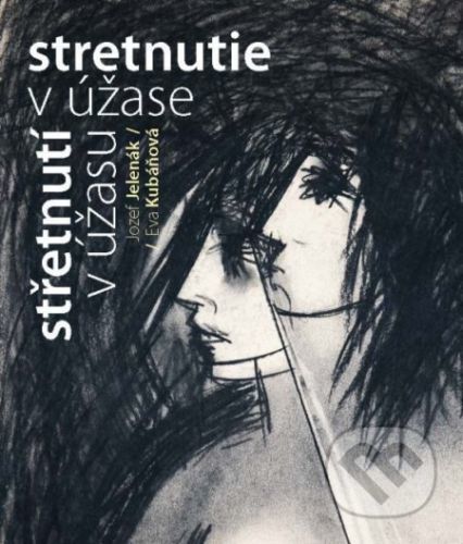 Stretnutie v úžase / Střetnutí v úžasu - Jozef Jelenák, Eva Kubáňová