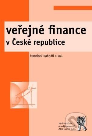 Veřejné finance v České republice - František Nahodil a kol.