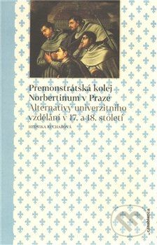 Premonstrátská kolej Norbertinum v Praze - Hedvika Kuchařová