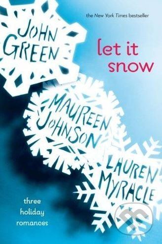 Let it Snow - John Green, Maureen Johnson, Lauren Myracle