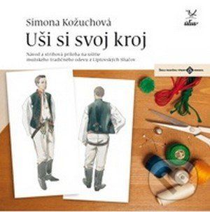 Uši si svoj kroj - mužský - Simona Kožuchová