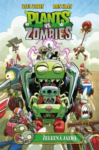 Plants vs. Zombies: Železná jazda - Paul Tobin, Ron Chan