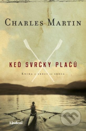 Keď svrčky plačú - Charles Martin