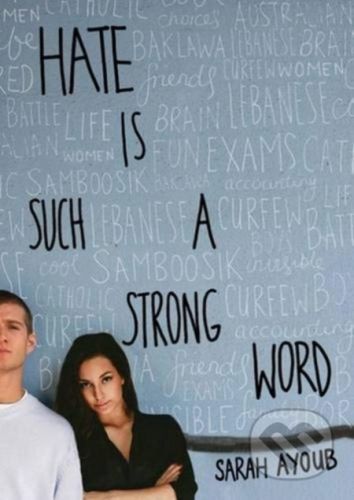 Hate Is Such A Strong Word - Sarah Ayoub