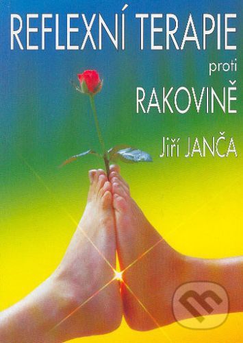Reflexní terapie proti rakovině - Jiří Janča