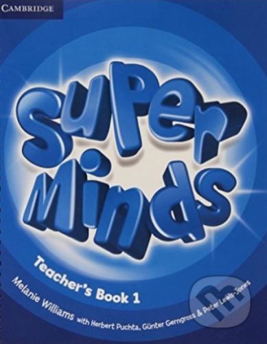 Super Minds 1 - Teacher's Book - Melanie Williams, Herbert Puchta, Günter Gerngross, Peter Lewis-Jones