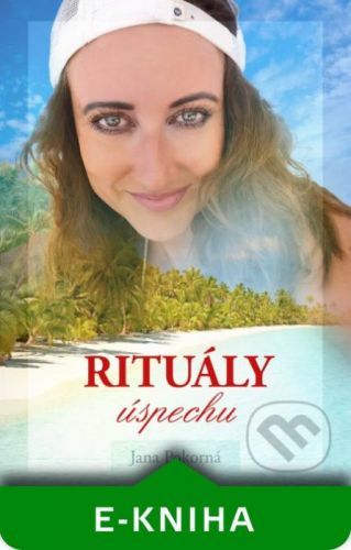 Rituály úspechu - Jana Pokorná