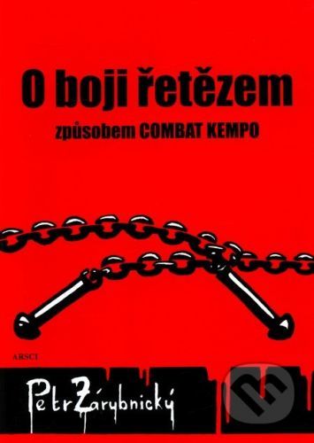 O boji řetězem způsobem COMBAT KEMPO - Petr Zárybnický