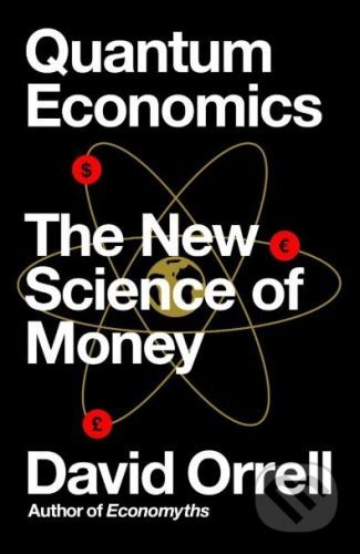 Quantum Economics - David Orrell