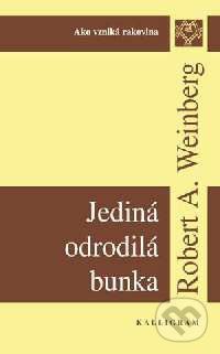 Jediná odrodilá bunka - Robert A. Weinberg