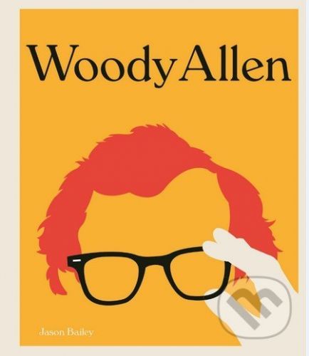 Filmový génius Woody Allen - Jason Bailey